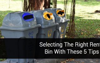Selecting The Right Rental Bin With These 5 Tips