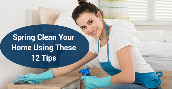 Spring Clean Your Home Using These 12 Tips