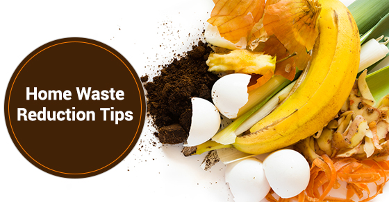 Home Waste Reduction Tips