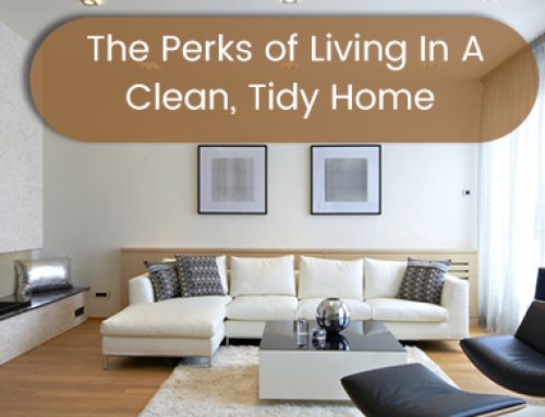 The Benefits Of A Clean And Tidy Living Space