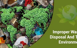 Improper Waste Disposal And The Environment